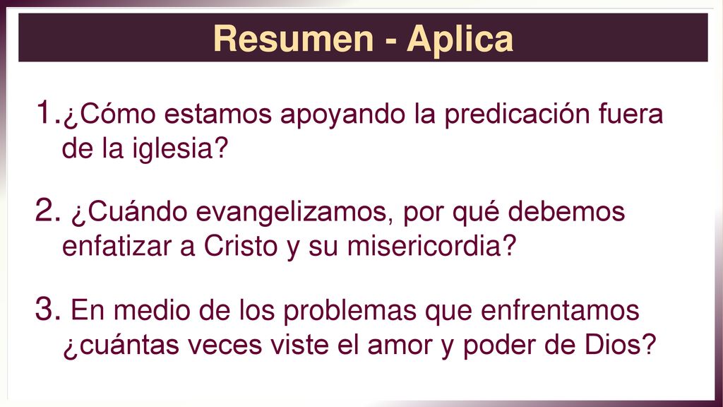 Resumen - Aplica ¿Cómo estamos apoyando la predicación fuera de la iglesia