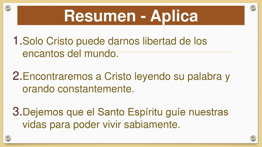Resumen - Aplica Solo Cristo puede darnos libertad de los encantos del mundo. Encontraremos a Cristo leyendo su palabra y orando constantemente.