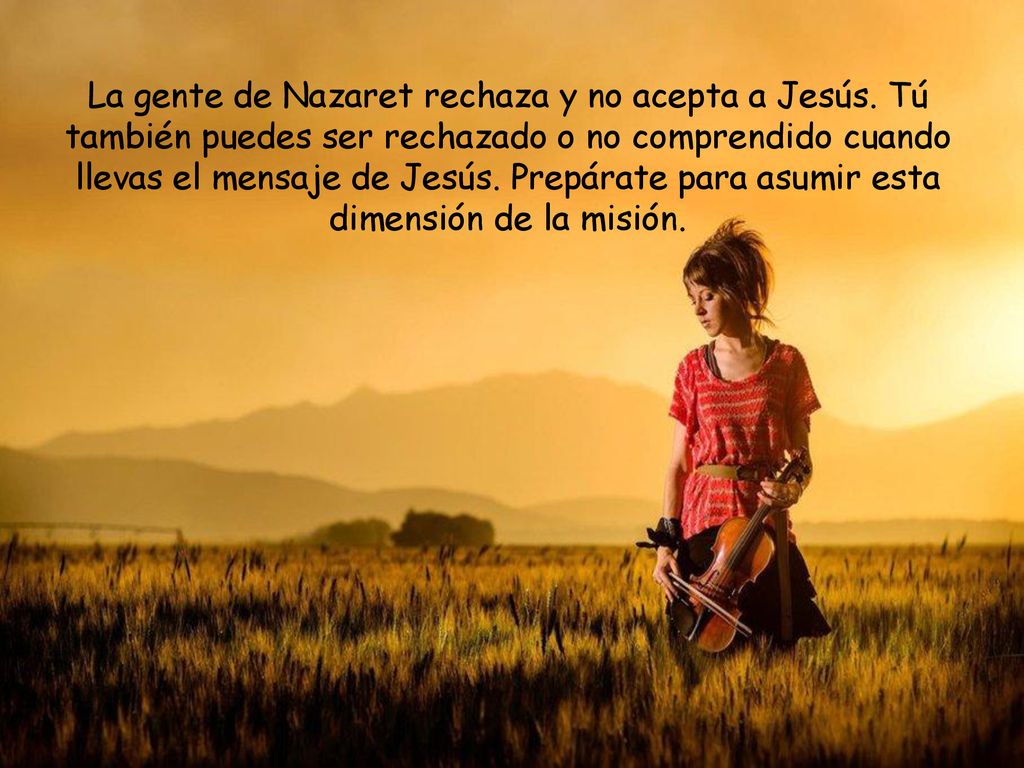 La gente de Nazaret rechaza y no acepta a Jesús