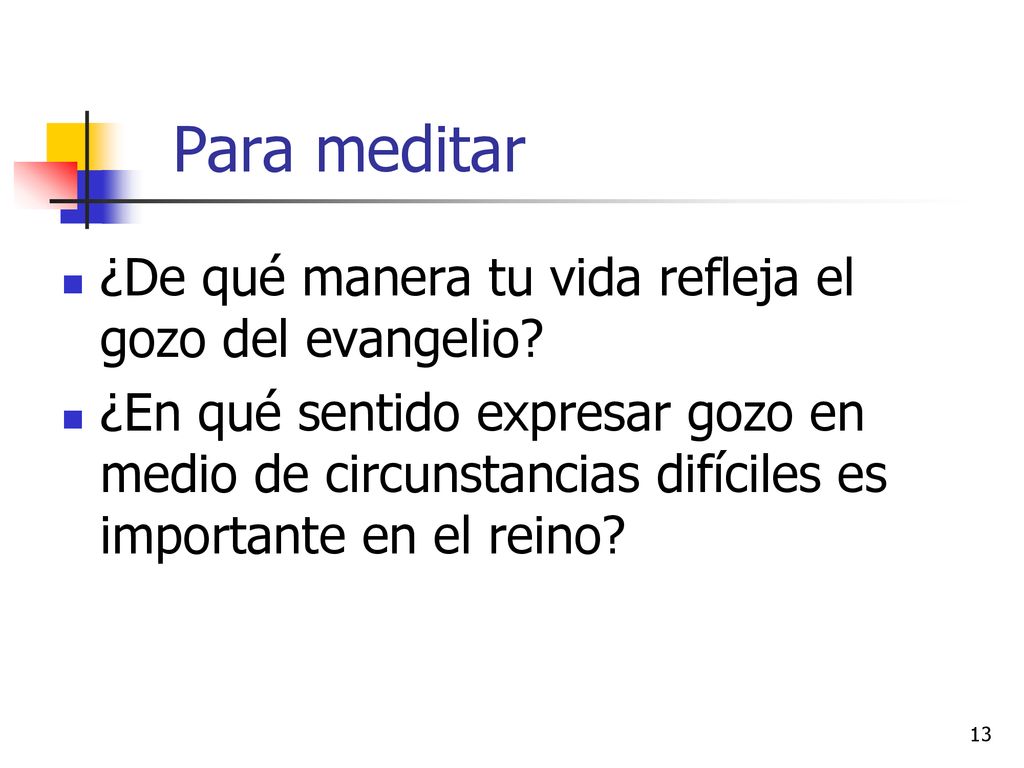 Para meditar ¿De qué manera tu vida refleja el gozo del evangelio