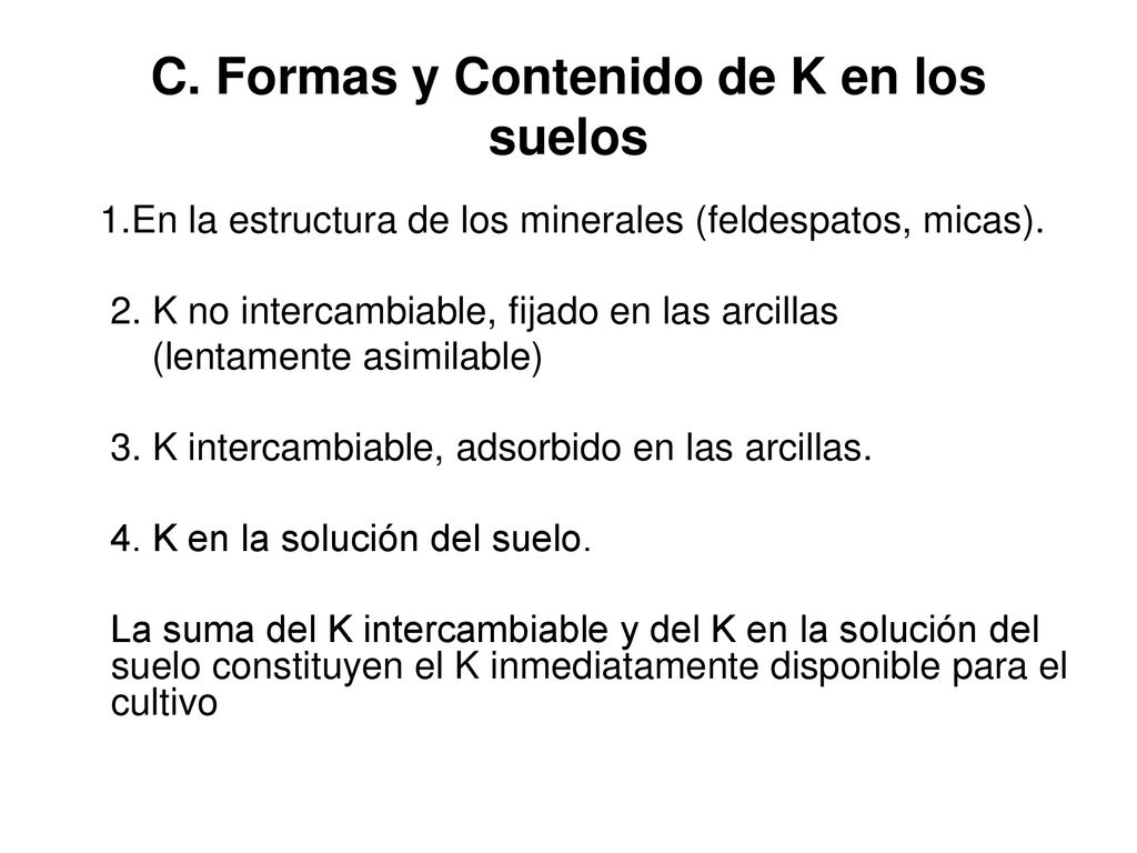 C. Formas y Contenido de K en los suelos