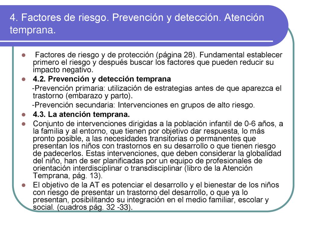 4. Factores de riesgo. Prevención y detección. Atención temprana.