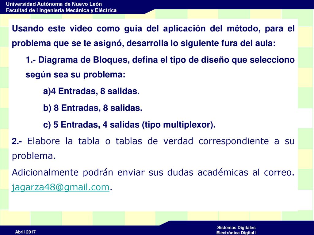 Usando este video como guía del aplicación del método, para el problema que se te asignó, desarrolla lo siguiente fura del aula: