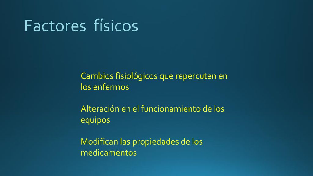 Factores físicos Cambios fisiológicos que repercuten en los enfermos