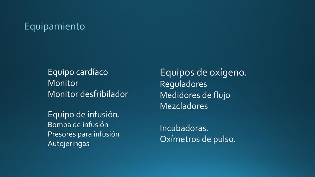 Equipamiento Equipos de oxígeno. Equipo cardíaco Monitor Reguladores