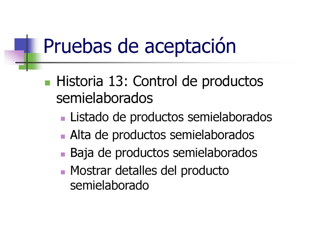 Pruebas de aceptación Historia 13: Control de productos semielaborados