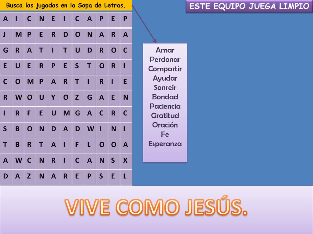 Busca las jugadas en la Sopa de Letras. ESTE EQUIPO JUEGA LIMPIO
