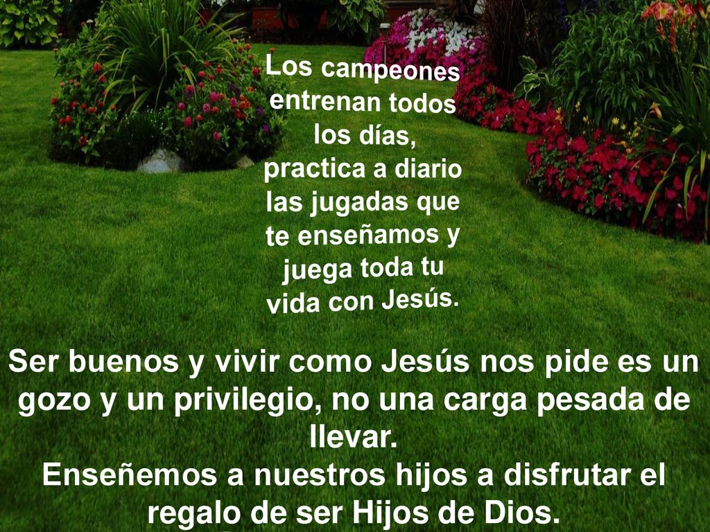Enseñemos a nuestros hijos a disfrutar el regalo de ser Hijos de Dios.