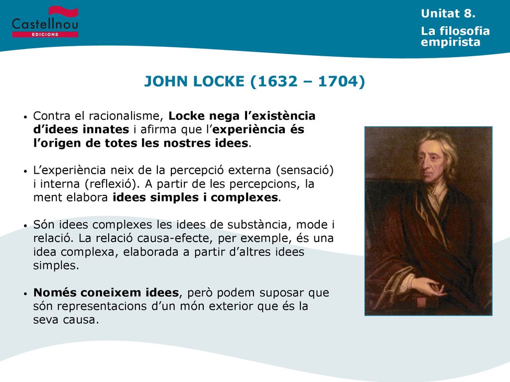 JOHN LOCKE (1632 – 1704) Unitat 8. La filosofia empirista
