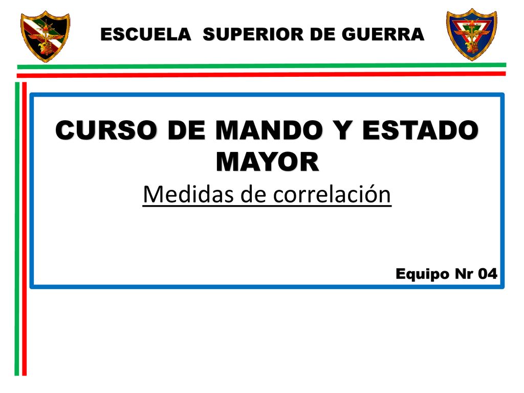 CURSO DE MANDO Y ESTADO MAYOR Medidas de correlación