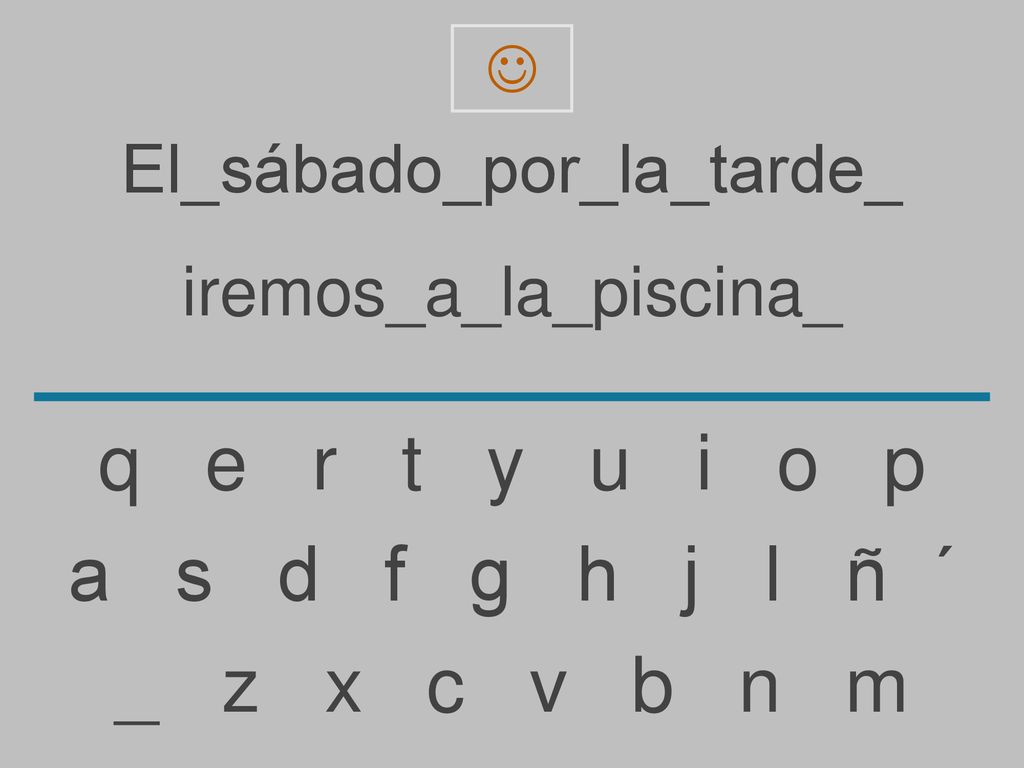 q e r t y u i o p a s d f g h j l ñ ´ _ z x c v b n m