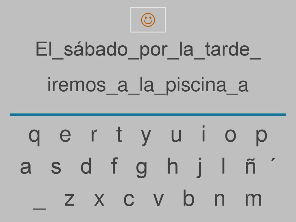q e r t y u i o p a s d f g h j l ñ ´ _ z x c v b n m