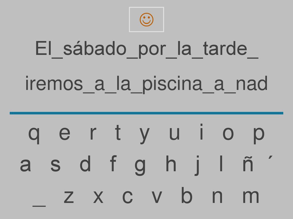 q e r t y u i o p a s d f g h j l ñ ´ _ z x c v b n m