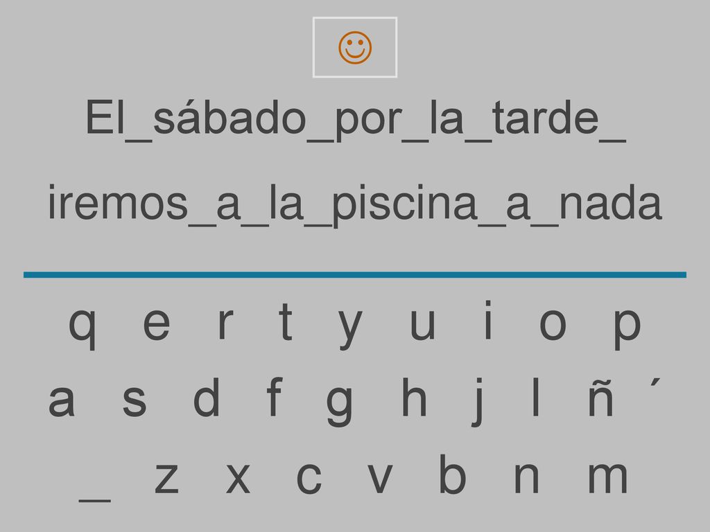 q e r t y u i o p a s d f g h j l ñ ´ _ z x c v b n m