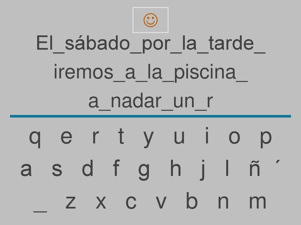 q e r t y u i o p a s d f g h j l ñ ´ _ z x c v b n m