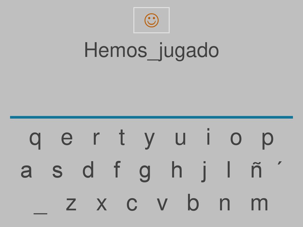  Hemos_jugado. q e r t y u i o p.