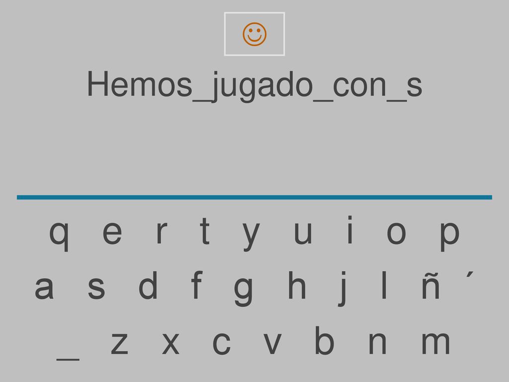 q e r t y u i o p a s d f g h j l ñ ´ _ z x c v b n m