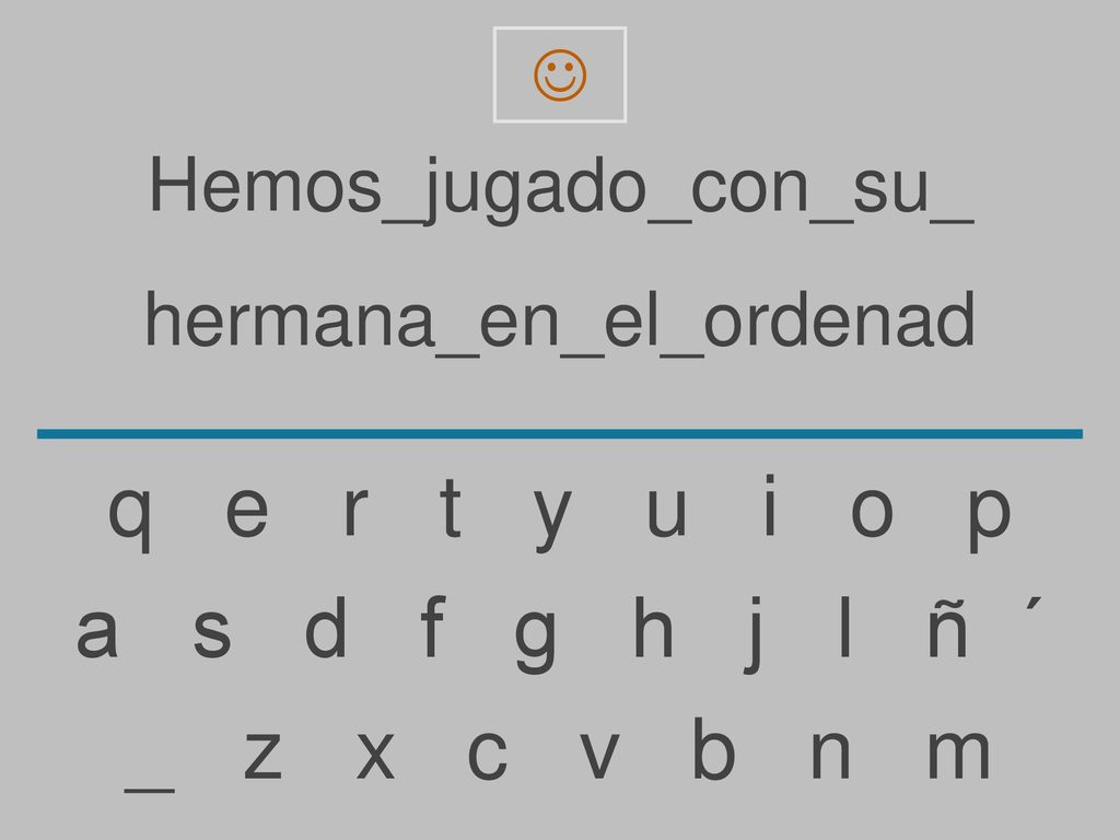 q e r t y u i o p a s d f g h j l ñ ´ _ z x c v b n m