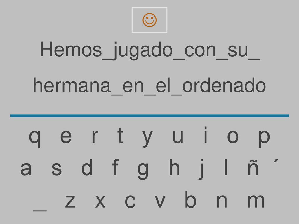 q e r t y u i o p a s d f g h j l ñ ´ _ z x c v b n m