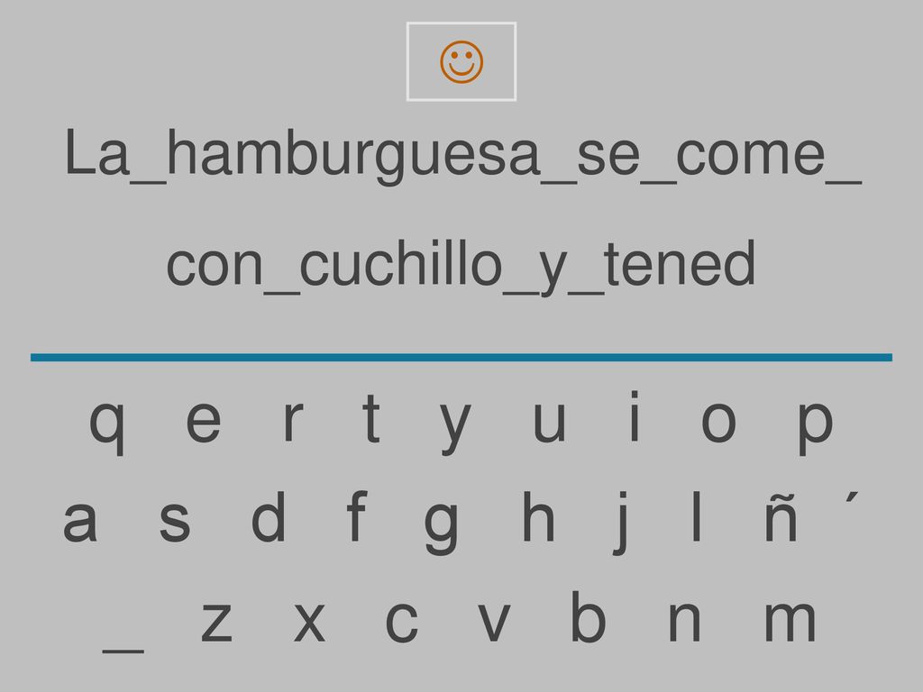 q e r t y u i o p a s d f g h j l ñ ´ _ z x c v b n m