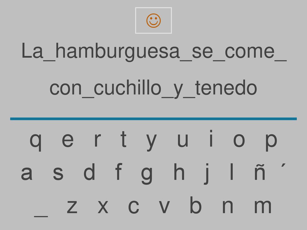 q e r t y u i o p a s d f g h j l ñ ´ _ z x c v b n m