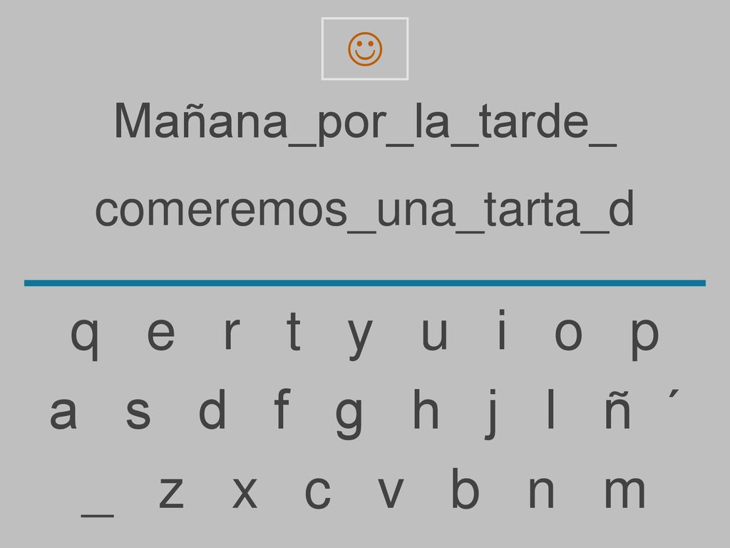 q e r t y u i o p a s d f g h j l ñ ´ _ z x c v b n m