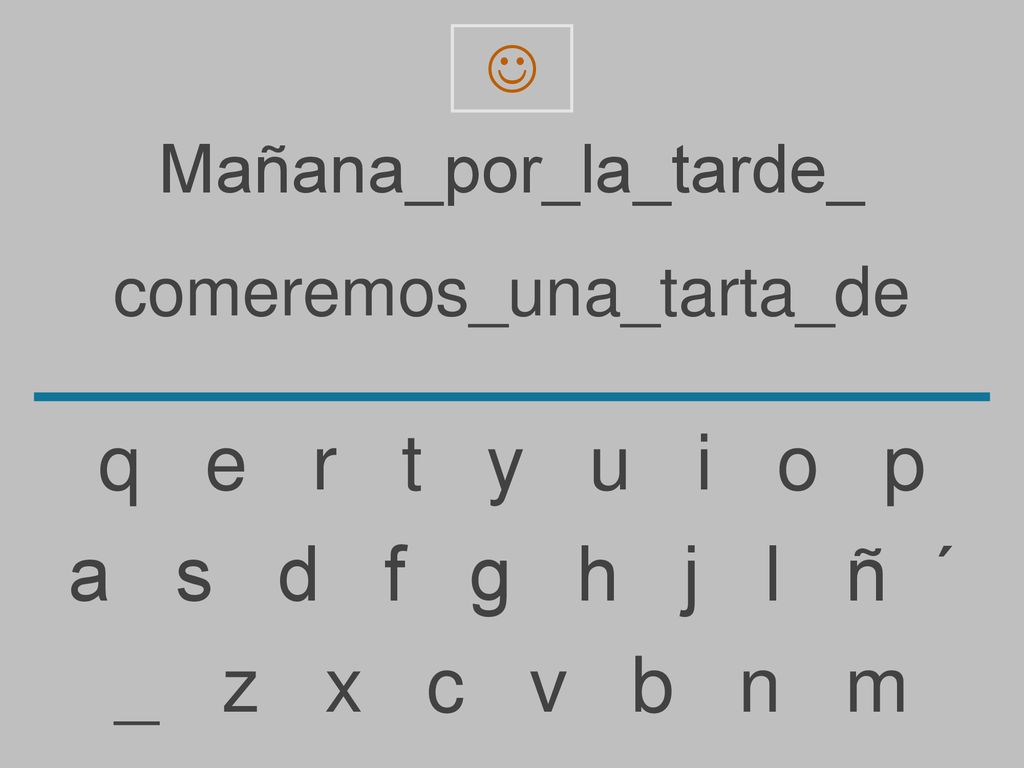 q e r t y u i o p a s d f g h j l ñ ´ _ z x c v b n m