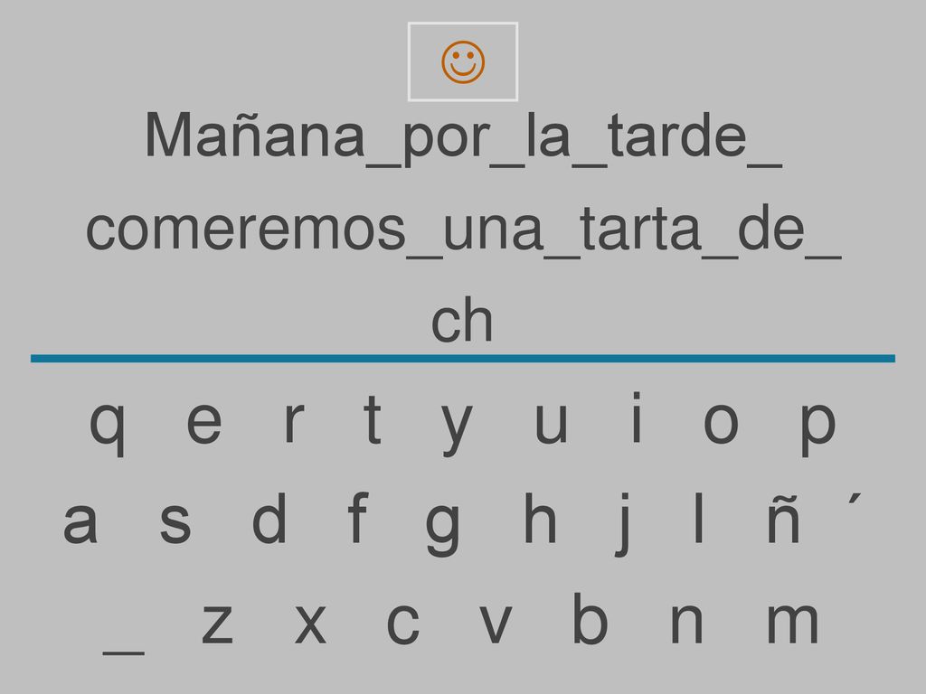 q e r t y u i o p a s d f g h j l ñ ´ _ z x c v b n m