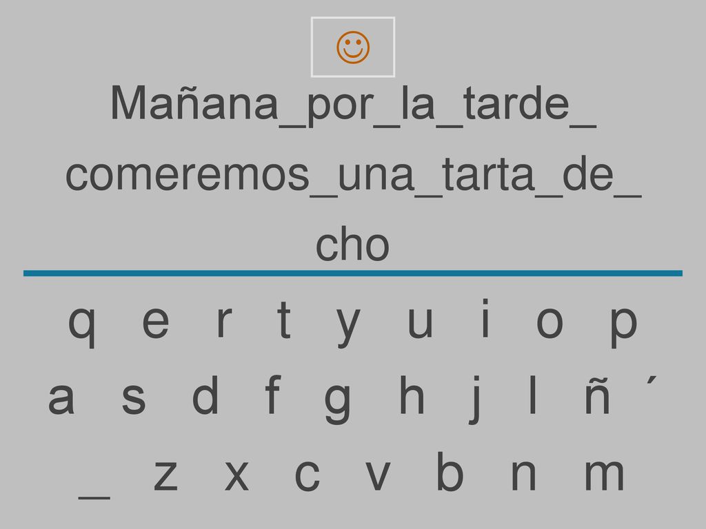 q e r t y u i o p a s d f g h j l ñ ´ _ z x c v b n m