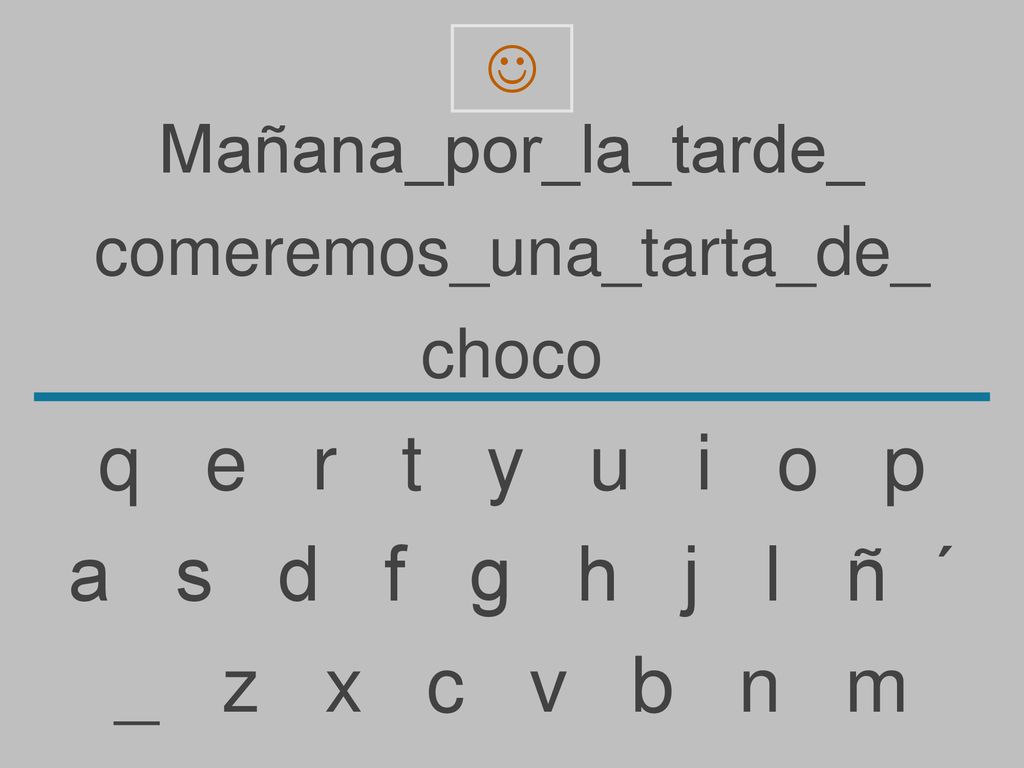 q e r t y u i o p a s d f g h j l ñ ´ _ z x c v b n m