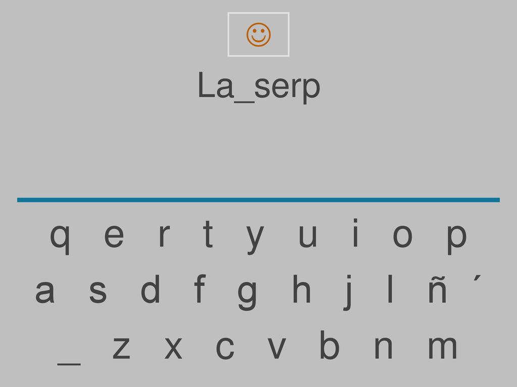  La_serp. q e r t y u i o p.