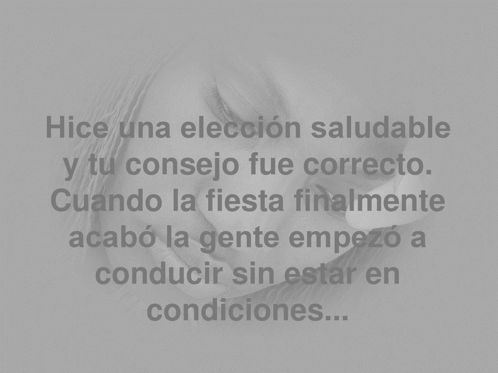 Hice una elección saludable y tu consejo fue correcto