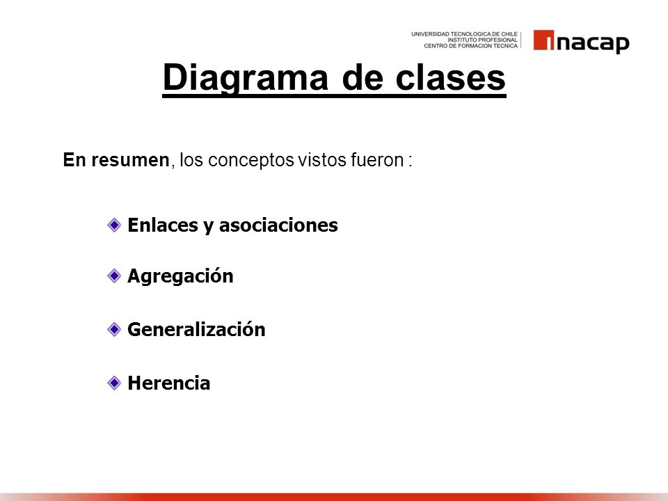 Diagrama de clases En resumen, los conceptos vistos fueron :