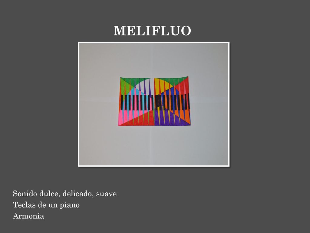 MELIFLUO Sonido dulce, delicado, suave Teclas de un piano Armonía