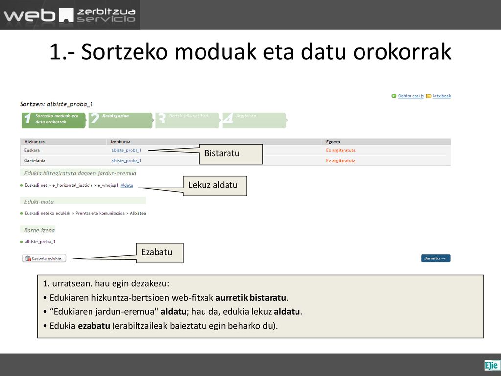 1.- Sortzeko moduak eta datu orokorrak
