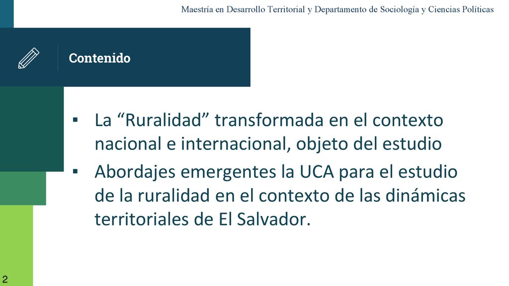 Contenido La Ruralidad transformada en el contexto nacional e internacional, objeto del estudio.