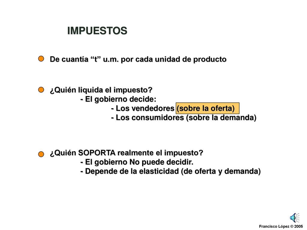 IMPUESTOS De cuantía t u.m. por cada unidad de producto