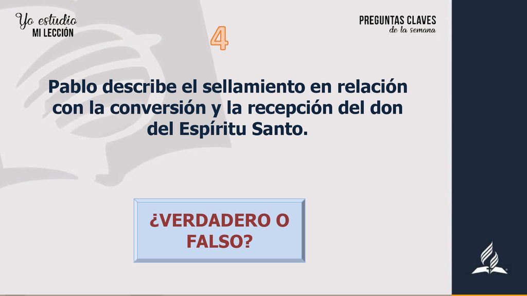 4 Pablo describe el sellamiento en relación con la conversión y la recepción del don del Espíritu Santo.