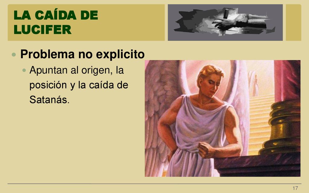 LA CAÍDA DE LUCIFER Problema no explicito Apuntan al origen, la