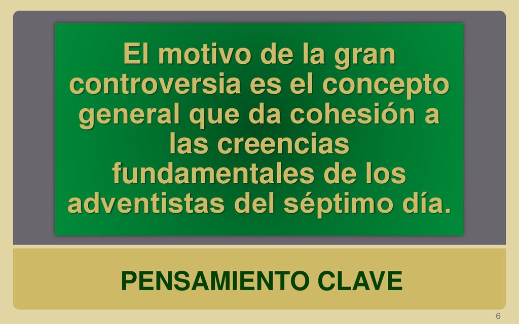 El motivo de la gran controversia es el concepto general que da cohesión a las creencias fundamentales de los adventistas del séptimo día.