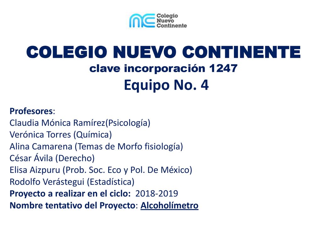 COLEGIO NUEVO CONTINENTE clave incorporación 1247 Equipo No. 4