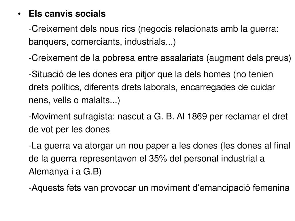 Els canvis socials -Creixement dels nous rics (negocis relacionats amb la guerra: banquers, comerciants, industrials...)