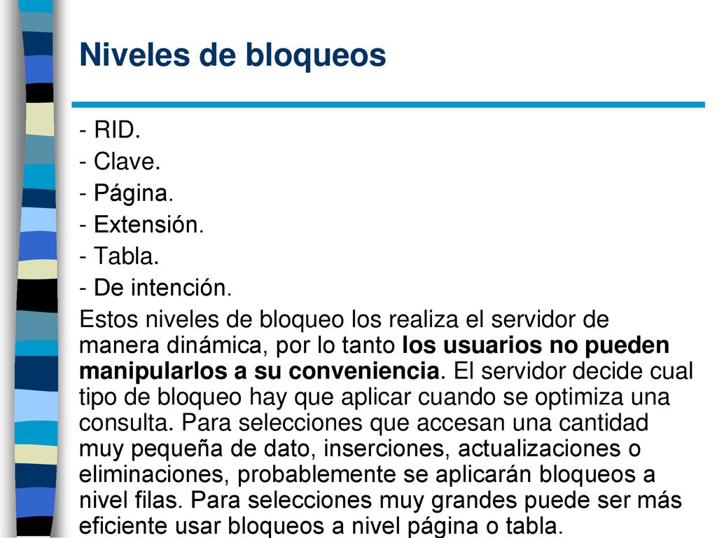 Niveles de bloqueos - RID. - Clave. - Página. - Extensión. - Tabla.