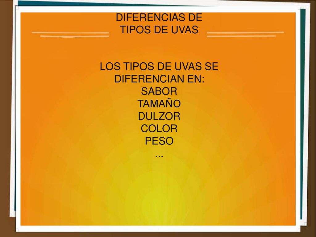 LOS TIPOS DE UVAS SE DIFERENCIAN EN: