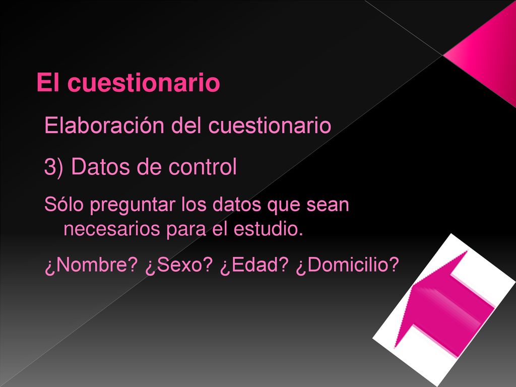 El cuestionario Elaboración del cuestionario 3) Datos de control