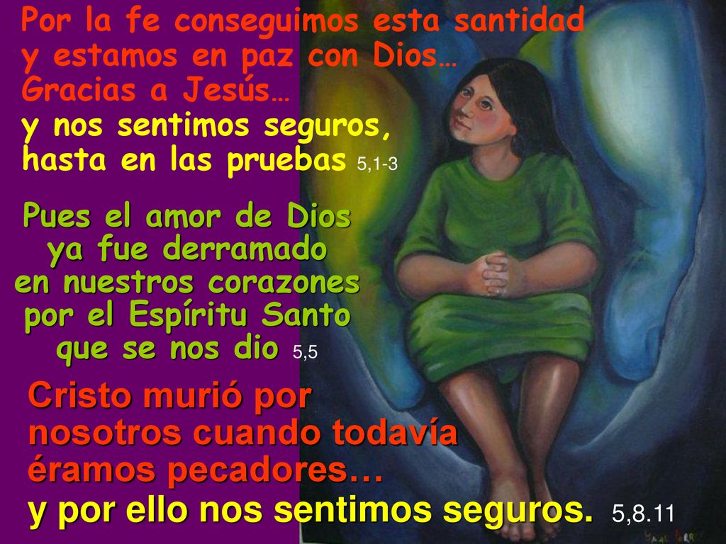 por el Espíritu Santo que se nos dio 5,5