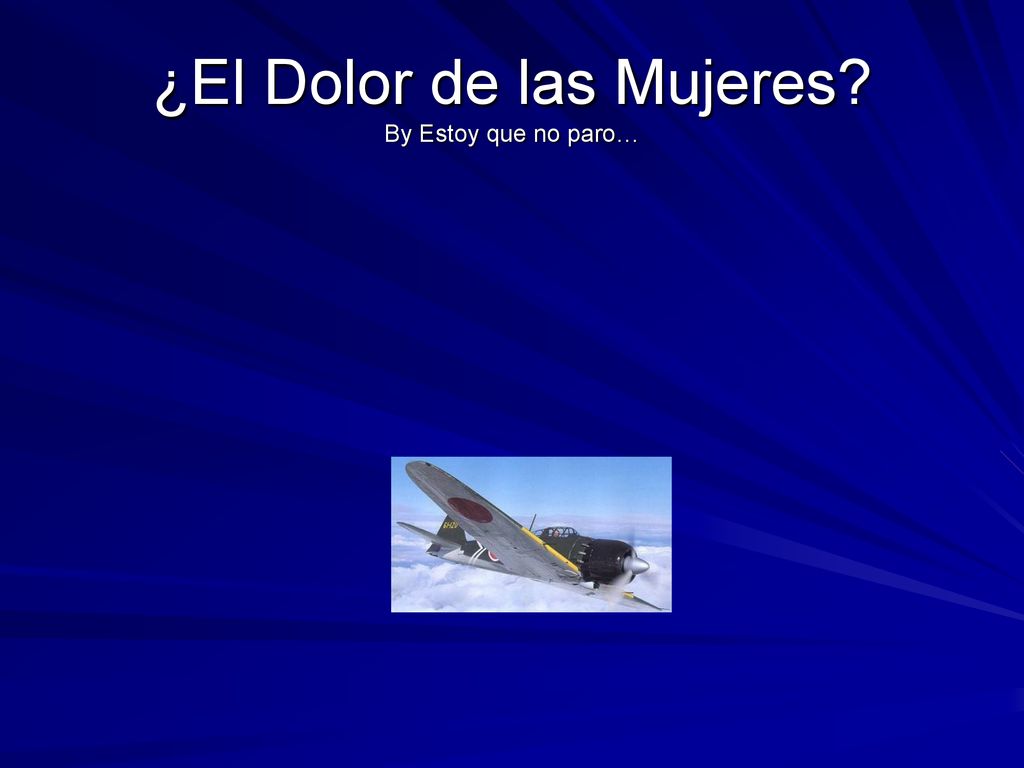 ¿El Dolor de las Mujeres By Estoy que no paro…