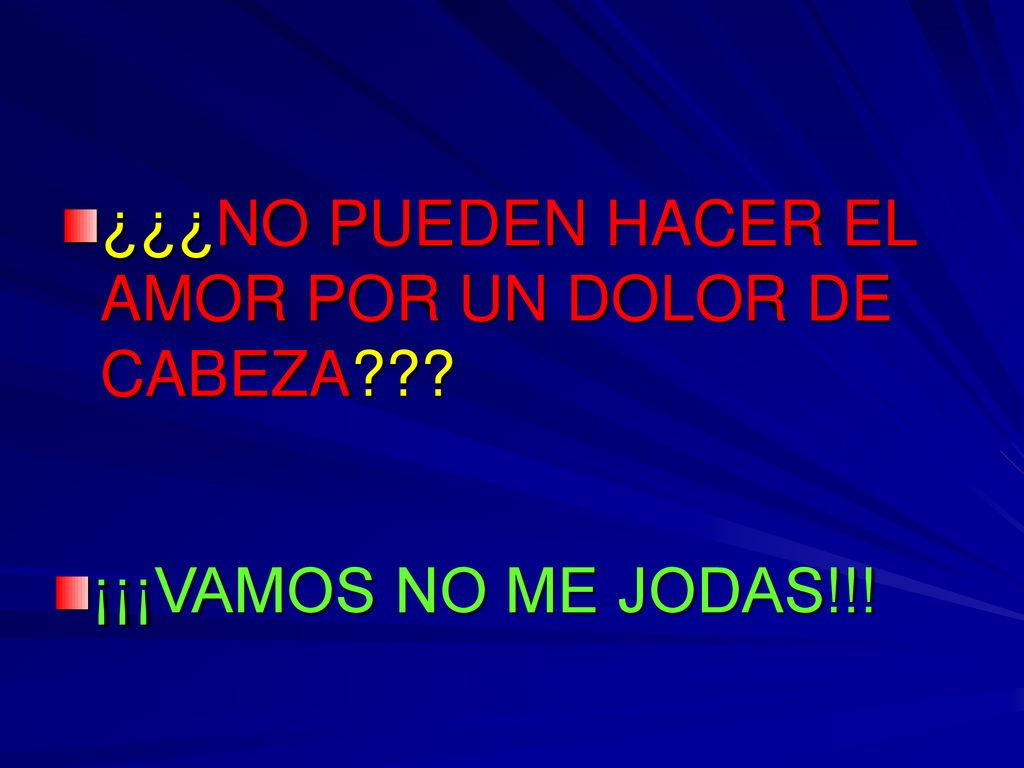 ¿¿¿NO PUEDEN HACER EL AMOR POR UN DOLOR DE CABEZA