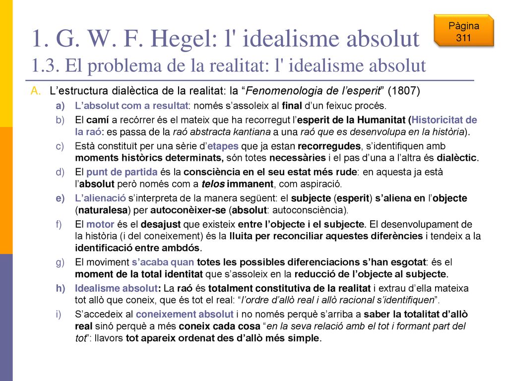 1. G. W. F. Hegel: l idealisme absolut 1. 3