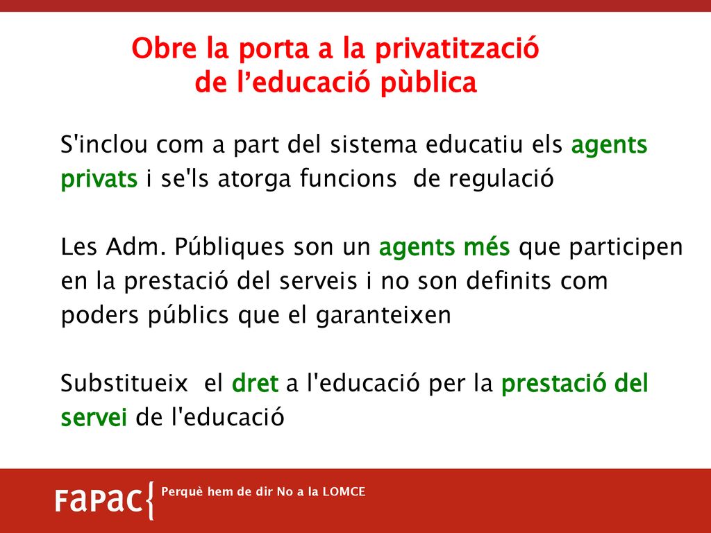 Obre la porta a la privatització de l’educació pùblica